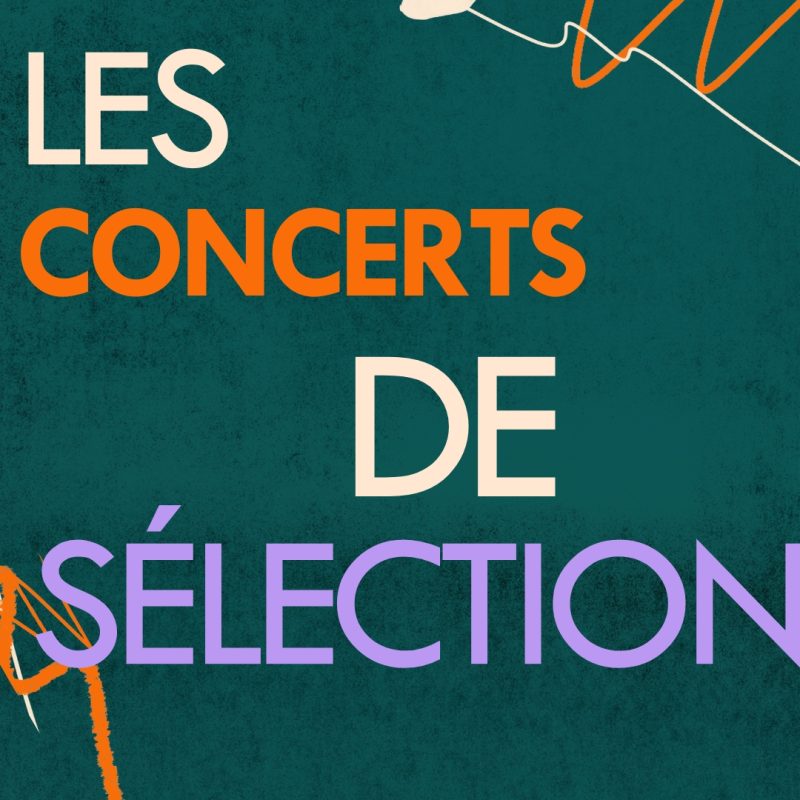 LES CONCERTS DE SÉLECTION